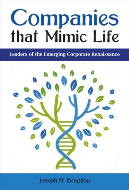 Book cover of: Companies that Mimic Life. By: Joseph H. Bragdon