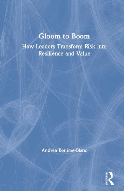 Book cover of: Gloom to Boom. By: Andrea Bonime-Blanc