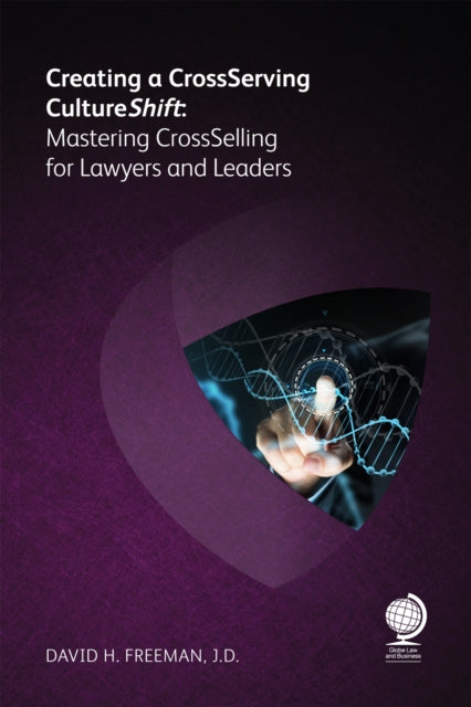Book cover of: Creating a Cross-Serving Cultureshift. By: David H. Freeman