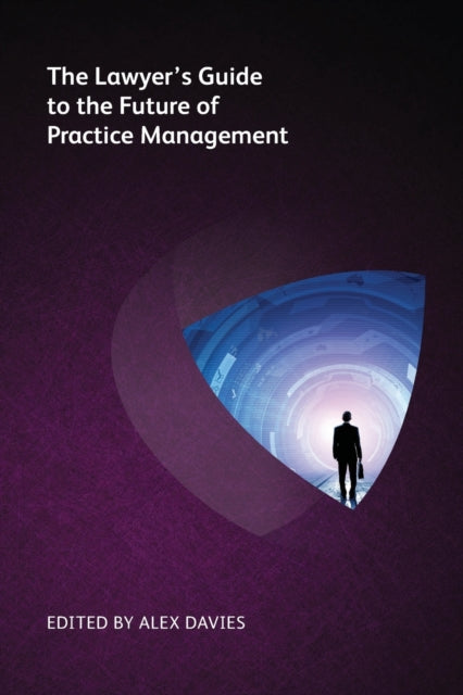 Book cover of: Lawyer's Guide to the Future of Practice Management. By: DRANE