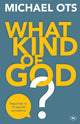 Book cover of: What Kind of God?. By: Michael Ots
