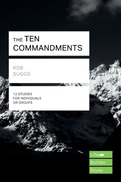 Book cover of: Ten Commandments (Lifebuilder Study Guides). By: Rob Suggs