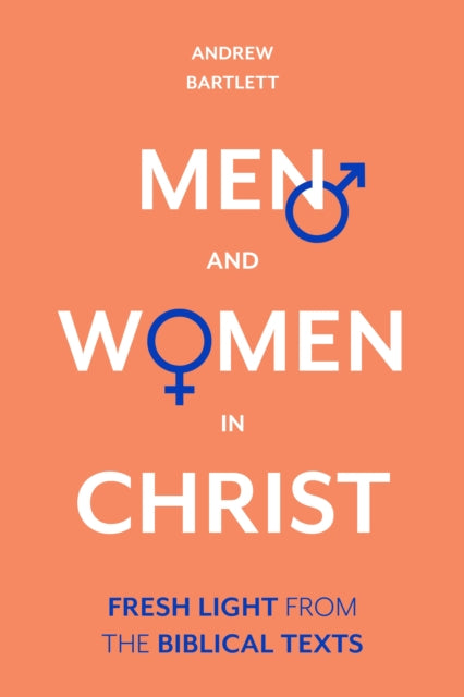 Book cover of: Men and Women in Christ. By: Andrew Bartlett