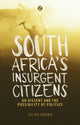 Book cover of: South Africa's Insurgent Citizens. By: Doctor Julian Brown