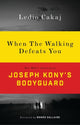 Book cover of: When The Walking Defeats You. By: Ledio Cakaj