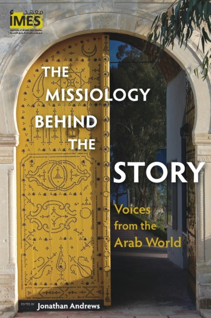 Book cover of: Missiology Behind the Story. By: Andrews, Jonathan (Researcher)