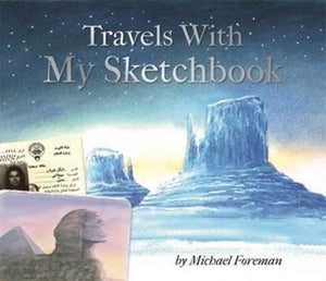 Michael Foreman: Travels With My Sketchbook