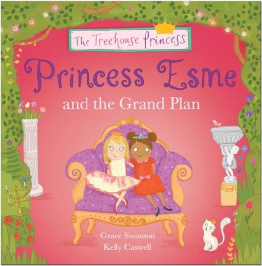 Book cover of: Princess Esme and the Grand Plan. By: Kelly Caswell