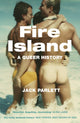 Fire Island, A Queer History 9781783787029 Jack Parlett