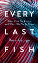 Book cover of: Every Last Fish