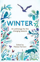 Winter, An Anthology for the Changing Seasons 9781783962525 Melissa Harrison