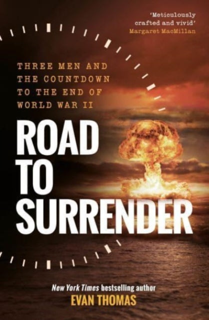 Book cover of: Road to Surrender. By: Evan Thomas