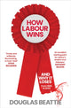 Book cover of: How Labour Wins. By: Douglas Beattie