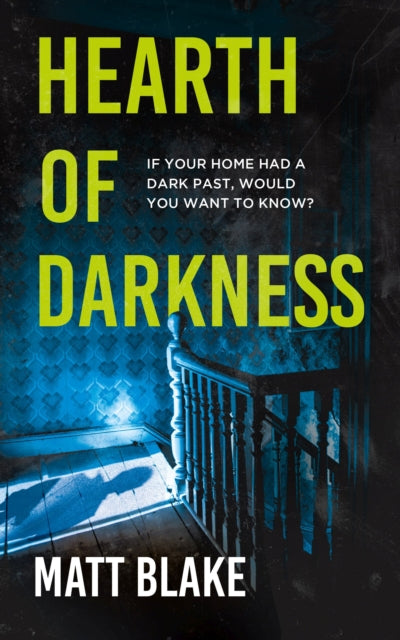 Hearth of Darkness 9781783969159 Matt Blake