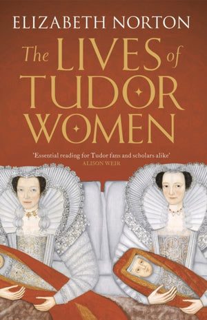 Lives of Tudor Women