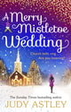 Book cover of: Merry Mistletoe Wedding. By: Judy Astley