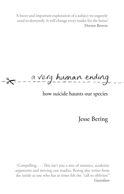 Book cover of: Very Human Ending. By: Jesse Bering