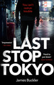 Book cover of: Last Stop Tokyo. By: James Buckler