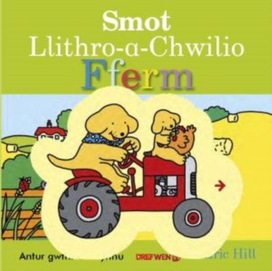 Book cover of: Smot Llithro-A-Chwilio Fferm. By: Eric Hill