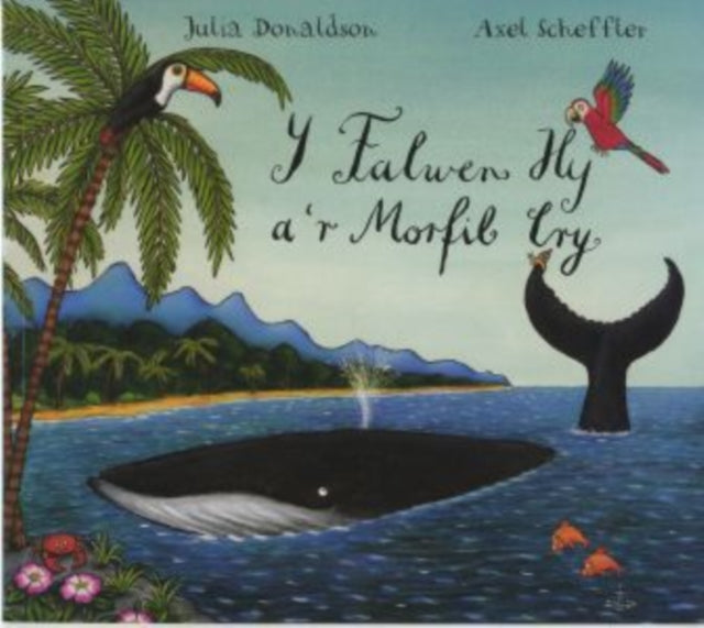 Book cover of: Y Falwen Hy a'r Morfil Cry. By: Julia Donaldson