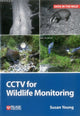 Book cover of: CCTV for Wildlife Monitoring. By: Susan Young