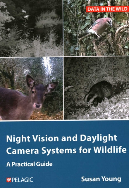 Book cover of: Night Vision and Daylight Camera Systems for Wildlife. By: Susan Young