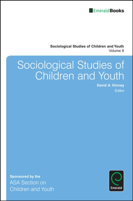 Book cover of: Sociological Studies of Children and Youth. By: David A. Kinney