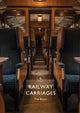 Book cover of: Railway Carriages. By: Tim Bryan