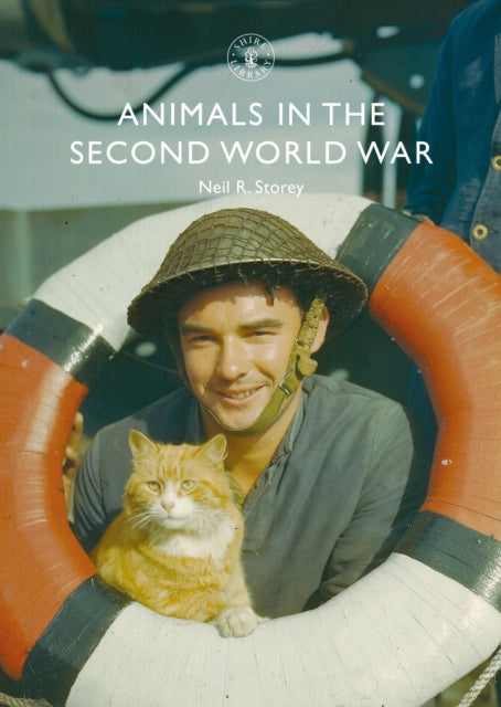 Book cover of: Animals in the Second World War. By: Neil R. Storey