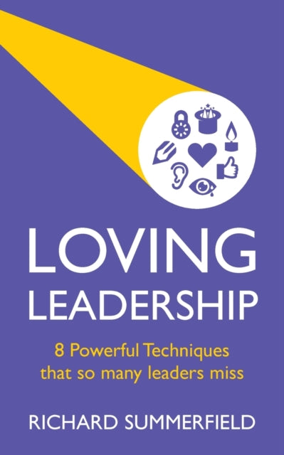Book cover of: Loving Leadership. By: Richard Summerfield