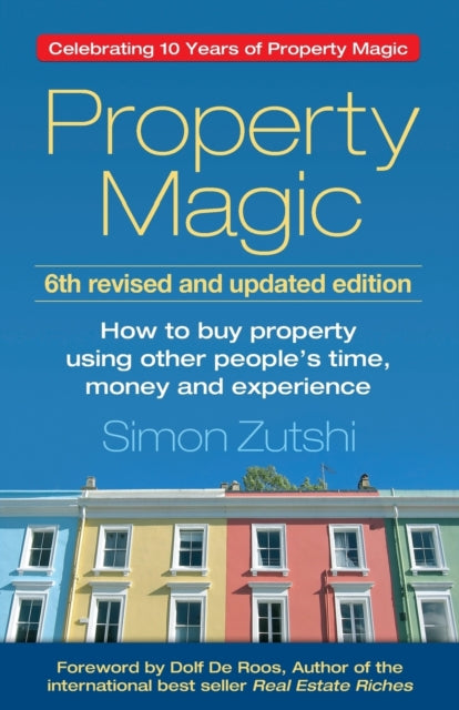 Book cover of: Property Magic. By: Mr. Simon Zutshi  Mr. Zutshi