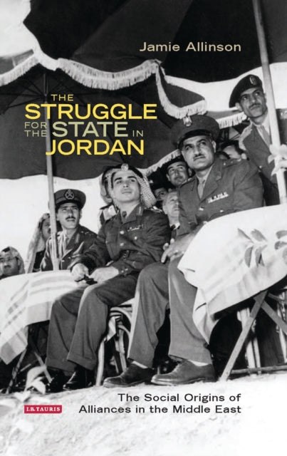Book cover of: Struggle for the State in Jordan. By: Jamie Allinson