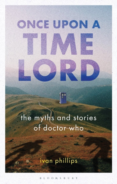 Book cover of: Once Upon a Time Lord. By: Ivan Phillips