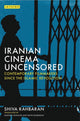 Book cover of: Iranian Cinema Uncensored. By: Shiva Rahbaran
