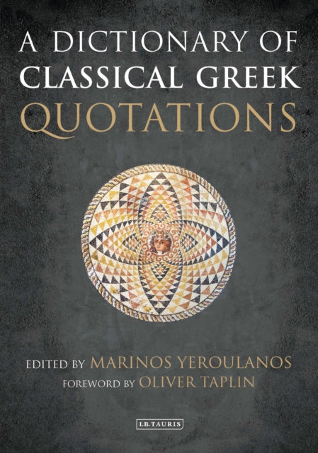 Book cover of: Dictionary of Classical Greek Quotations. By: Marinos Yeroulanos
