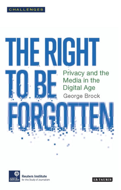 Book cover of: Right to be Forgotten. By: George Brock