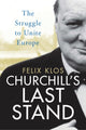 Book cover of: Churchill's Last Stand. By: Felix Klos