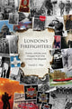 Book cover of: London's Firefighters. By: David C. Pike