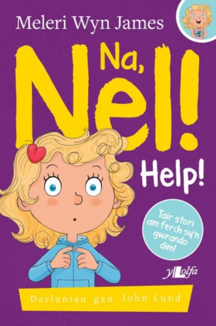 Book cover of: Na, Nel!: Help!. By: Meleri Wyn James