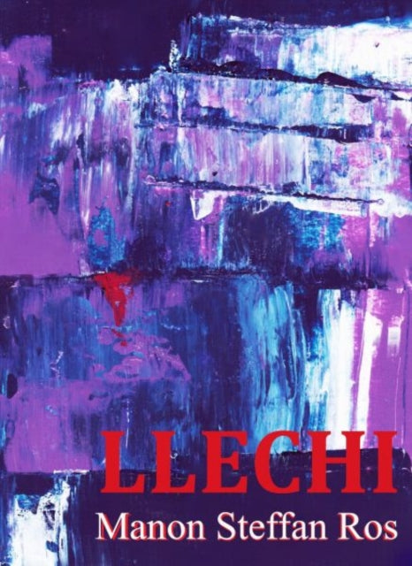 Book cover of: Llechi. By: Manon Steffan Ros