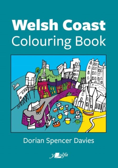 Book cover of: Welsh Coast Colouring Book. By: Dorian Spencer Davies