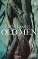 Book cover of: Old Men. By: Peter Daniels