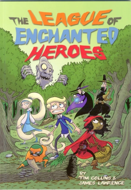 Book cover of: League of Enchanted Heroes. By: Tim Collins