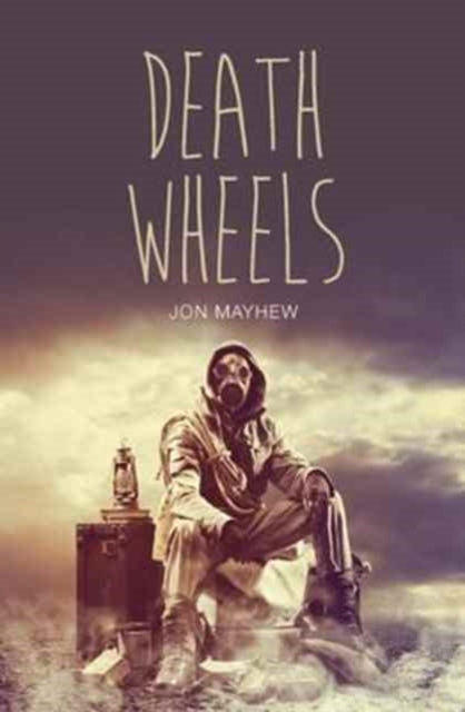 Book cover of: Death Wheels. By: Jon Mayhew