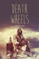 Book cover of: Death Wheels. By: Jon Mayhew