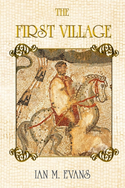 Book cover of: First Village. By: Ian M. Evans
