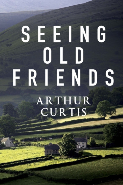 Book cover of: Seeing Old Friends. By: Arthur Curtis
