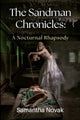Book cover of: Sandman Chronicles: A Nocturnal Rhapsody. By: Samantha Novak