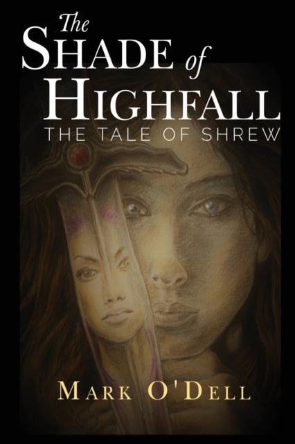 Book cover of: Shade of Highfall: The tale of Shrew
