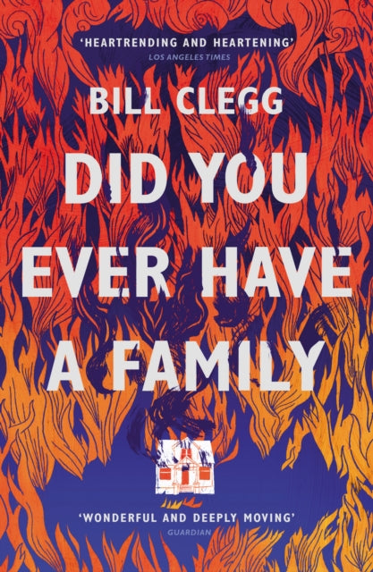 Book cover of: Did You Ever Have a Family. By: Bill Clegg